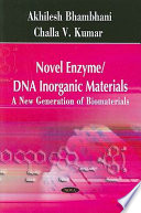Novel enzyme/DNA/inorganic materials : a new generation of biomaterials /