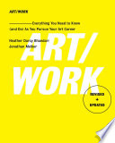 Art/work : everything you need to know (and do) as you pursue your art career /