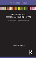 Tourism and nationalism in Nepal : a developing country perspective /