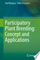 Participatory Plant Breeding: Concept and Applications /