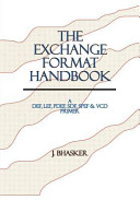 The exchange format handbook : a DEF, LEF, PDEF, SDF, SPEF & VCD primer /