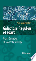 Galactose regulon of yeast : from genetics to systems biology /