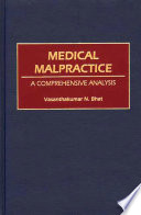 Medical malpractice : a comprehensive analysis /