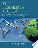 The Business of tourism : concepts and strategies /