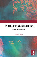 India-Africa relations : changing horizons /