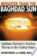 Brighter than the Baghdad sun : Saddam Hussein's nuclear threat to the United States /