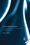 Critical genre analysis : investigating interdiscursive performance in professional practice /