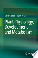 Plant Physiology, Development and Metabolism /