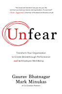 Unfear : transform your organization to create breakthrough performance and or employee well-being /