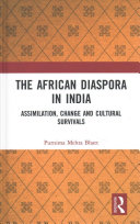 The African diaspora in India : assimilation, change and cultural survivals /