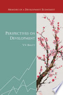 Perspectives on development : memoirs of a development economist /