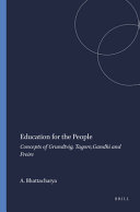 Education for the people : concepts of Grundtvig, Tagore, Gandhi and Freire /