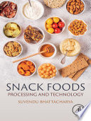 Snack foods : processing and technology /