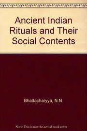 Ancient Indian rituals and their social contents /