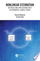 NONLINEAR ESTIMATION : methods and applications with deterministic sample points.