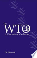The WTO : a discordant orchestra /