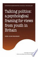 Talking politics : a psychological framing for views from  youth in Britain /