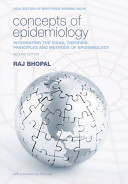Concepts of epidemiology : integrating the ideas, theories, principles and methods of epidemiology /