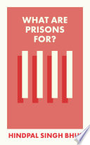 What are prisons for? /