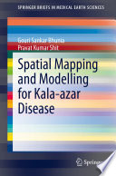 Spatial Mapping and Modelling for Kala-azar Disease /