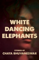 White dancing elephants : stories /