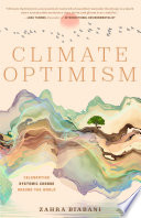 Climate optimism : celebrating systemic change around the world /