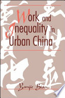 Work and inequality in urban China /