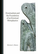 Eventualism and the foundation of an eventual metaphysics /