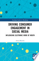 Driving consumer engagement in social media : influencing electronic word of mouth /