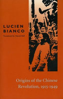 Origins of the Chinese revolution, 1915-1949 /