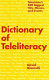 Dictionary of teleliteracy : television's 500 biggest hits, misses, and events /