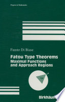 Fatou Type Theorems : Maximal Functions and Approach Regions /