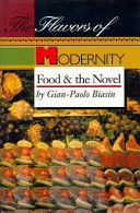 The flavors of modernity : food and the novel /