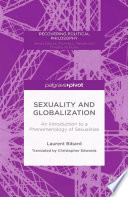 Sexuality and globalization : an introduction to a phenomenology of sexualities /