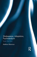 Shakespeare, adaptation, psychoanalysis : better than new /
