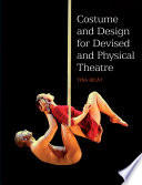 Costume and design for devised and physical theatre /