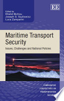 Maritime transport security : issues, challenges, and national policies /