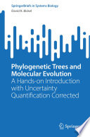 Phylogenetic Trees and Molecular Evolution : A Hands-on Introduction with Uncertainty Quantification Corrected /