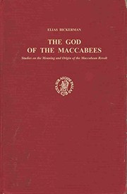 The God of the Maccabees : studies on the meaning and origin of the Maccabean revolt /