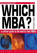 Which MBA? : a critical guide to the world's best MBAs /