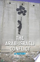 The Arab-Israeli conflict : a history /