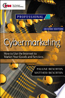 Cybermarketing : how to use the Internet to market your goods and services /