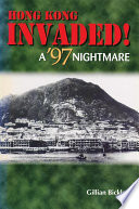 Hong Kong invaded! : a '97 nightmare /