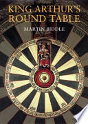 King Arthur's Round Table : an archaeological investigation /