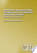 Demographic and socioeconomic outcomes across the indigenous lifecourse : evidence from the 2006 census /