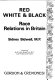 Red, white & black : race relations in Britain /