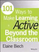 101 ways to make learning active beyond the classroom /