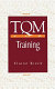 TQM for training /