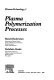 Plasma polymerization processes /
