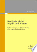Das Klaviertrio bei Haydn und Mozart : Untersuchungen zur Frühgeschichte einer musikalischen Gattung /